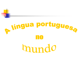A Língua Portuguesa no Mundo