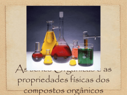 As séries Orgânicas e as propriedades físicas dos compostos