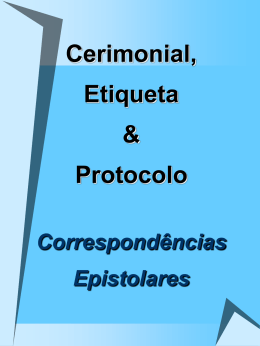 Cerimonial, Etiqueta & Protocolo Correspondências Epistolares