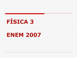FÍSICA 3 ENEM 2006 PROF. TITO