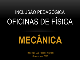 INCLUSÃO PEDAGÓGICA OFICINAS DE FÍSICA