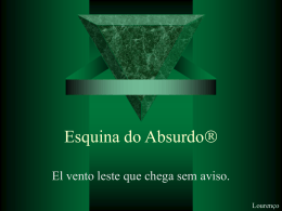 APRESENT-SLIDES\CACTUS PRODU&Ccedil;&Otilde;ES\Esquina do Absurdo