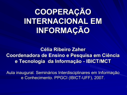 COOPERAÇÃO INTERNACIONAL EM INFORMAÇÃO Célia Ribeiro