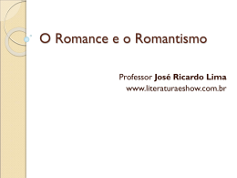 O Romance e o Romantismo