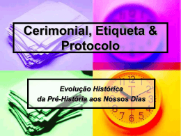 Cerimonial, Etiqueta & Protocolo