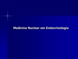 Medicina Nuclear em Endocrinologia