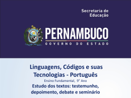 Estudo dos textos: testemunho, depoimento, debate e semin&aacute;rio