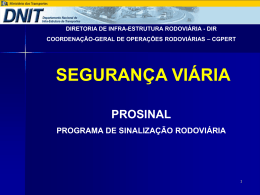 A Experi&ecirc;ncia do DNIT com os Programas Prosinal e