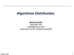 Algoritmos Distribuídos Markus Endler - PUC-Rio