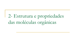 2- Estrutura e propriedades das moléculas orgânicas
