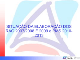 Situação RAG 2007- 2008 e 2009 e PMS