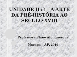 A ARTE DA PRÉ-HISTÓRIA AO SÉCULO XVIII