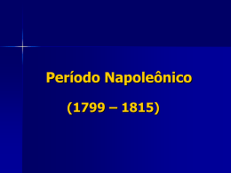 Período Napoleônico - Aulas do Prof. Tadeu