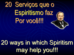 20 Serviços que o Espiritismo faz para você