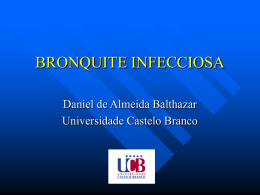 BRONQUITE INFECCIOSA - Universidade Castelo Branco