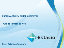 ENFERMAGEM EM SA&Uacute;DE AMBIENTAL Aula de Revis&atilde;o da AV1