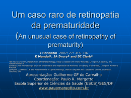 Um caso raro de retinopatia da prematuridade