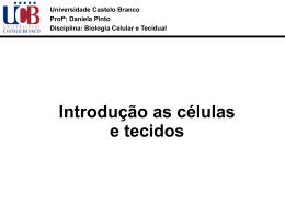 Introdução as células e tecidos - Universidade Castelo Branco