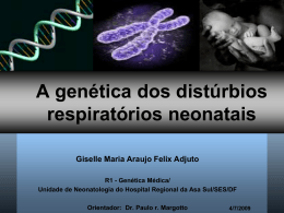 A genética dos distúrbios respiratórios neonatais