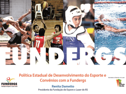 Pol&iacute;tica Estadual de Desenvolvimento do Esporte e Conv&ecirc;nios com