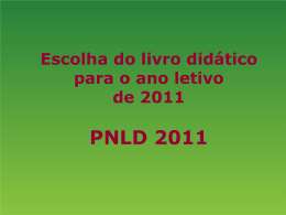 Escolha do Livro - PNLD 2011 - 2º Bloco"