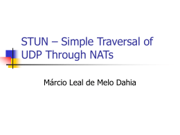 STUN – Simple Traversal of UDP Throw NATs