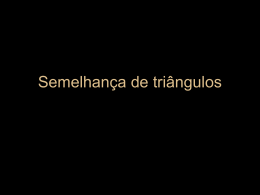 Semelhan&ccedil;a de tri&acirc;ngulos.