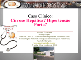 Caso Clinico: Cirrose Hepática? Hipertensão Porta?