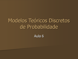 Modelos Teóricos Discretos de Probabilidade