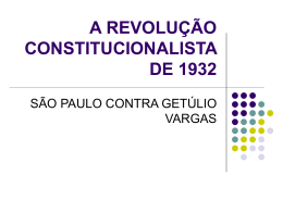 A REVOLUÇÃO CONSTITUCIONALISTA DE 1932