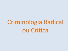 Criminologia Radical ou Crítica