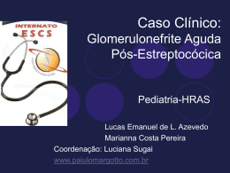 Glomerulonefrite Aguda Pós-Estreptocócica