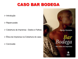 &Eacute;TICA DA IMPRENSA NA COBERTURA DO CASO