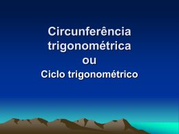 Circunferência trigonométrica ou ciclo trigonométriaco