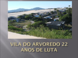 Vila do arvoredo &ndash; 26 anos de luta