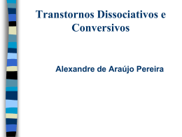 Transtornos Dissociativos e Conversivos Alexandre