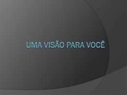 UMA VISÃO PARA VOCÊ