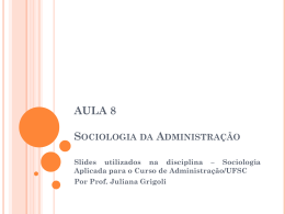 AULA 8 Sociologia da Administração