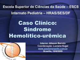 Caso Clínico: Síndrome hemolítico-urêmica