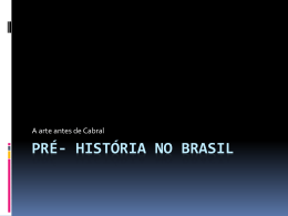 PRÉ- HISTÓRIA NO BRASIL