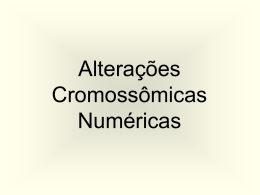 Alteracoes cromossomicas numericas