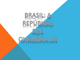9°ano Brasil A República das Oligarquias