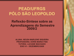 PEAD/UFRGS PÓLO SÃO LEOPOLDO Reflexão