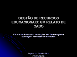 GEST&Atilde;O DE RECURSOS EDUCACIONAIS: UM - Cinted