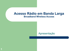 (1) Porquê ? Broadband Wireless Access