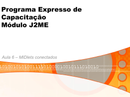 Programa Expresso de Capacitação Módulo J2ME