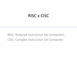 Arquiteturas RISC e CISC e Dúvidas - Instituto de Computação