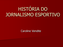 HISTÓRIA DO JORNALISMO ESPORTIVO
