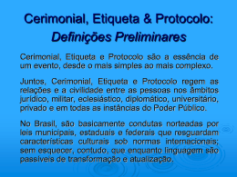 Cerimonial, Etiqueta & Protocolo Definições Preliminares