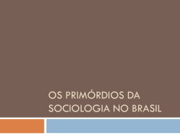 Os primórdios da sociologia no Brasil